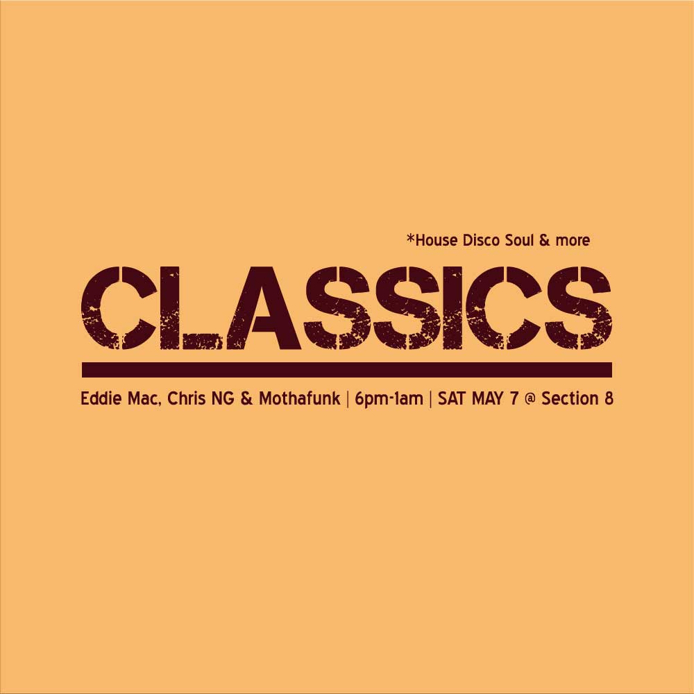 Classics Sat May 7 @ Section 8